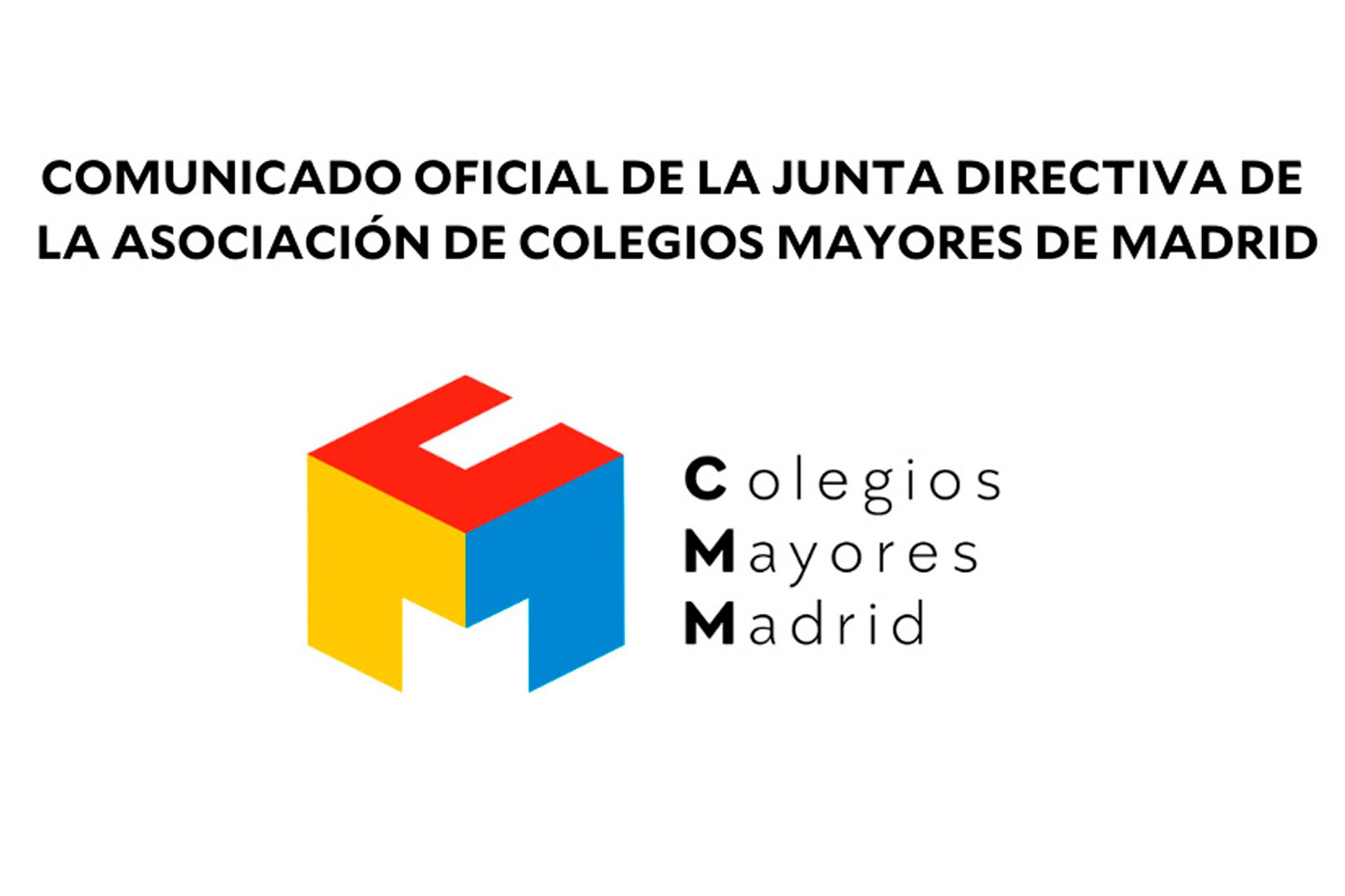 Comunicado Oficial de la Junta Directiva de la Asociación de Colegios Mayores de Madrid